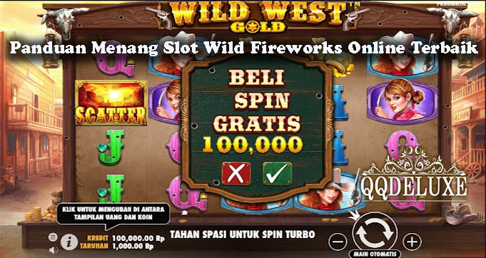 Panduan Menang Slot Wild Fireworks Online Terbaik